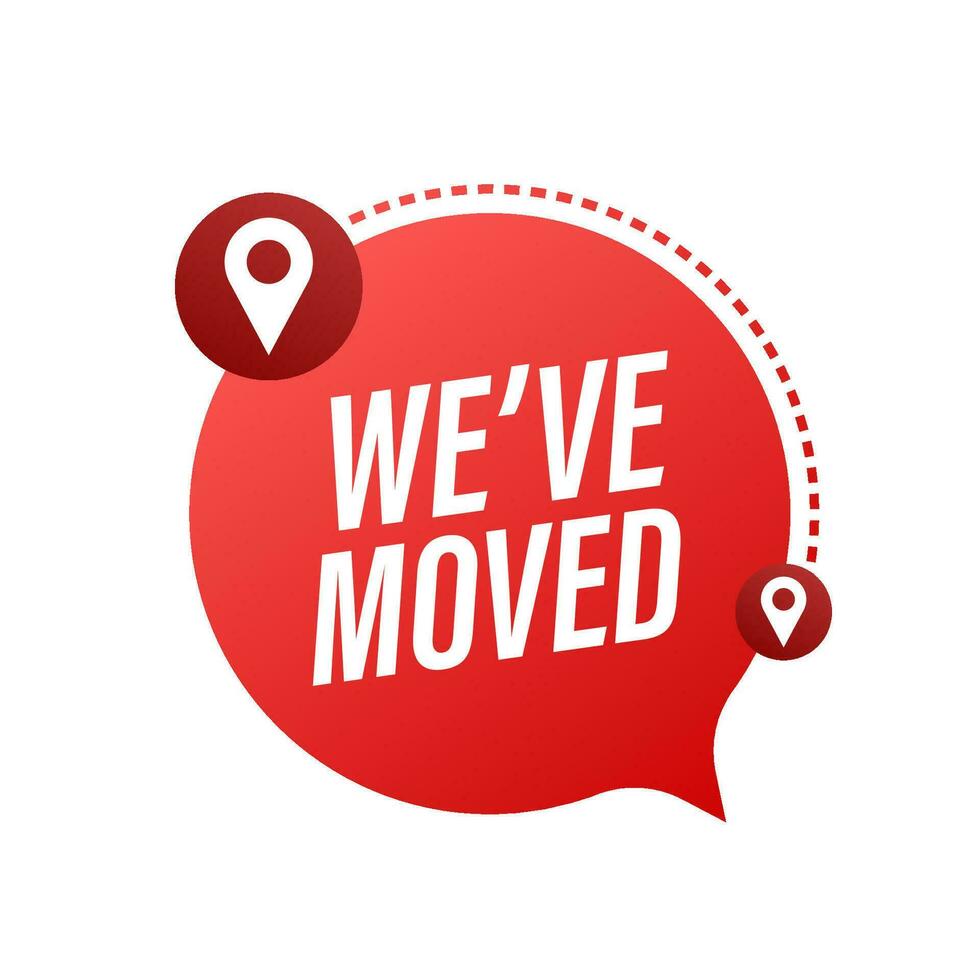 we have moved
